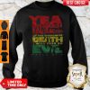 Yea Though I Walk Through The Valley Of The Shadow Of Death I Will Fear No Evil Sweatshirt