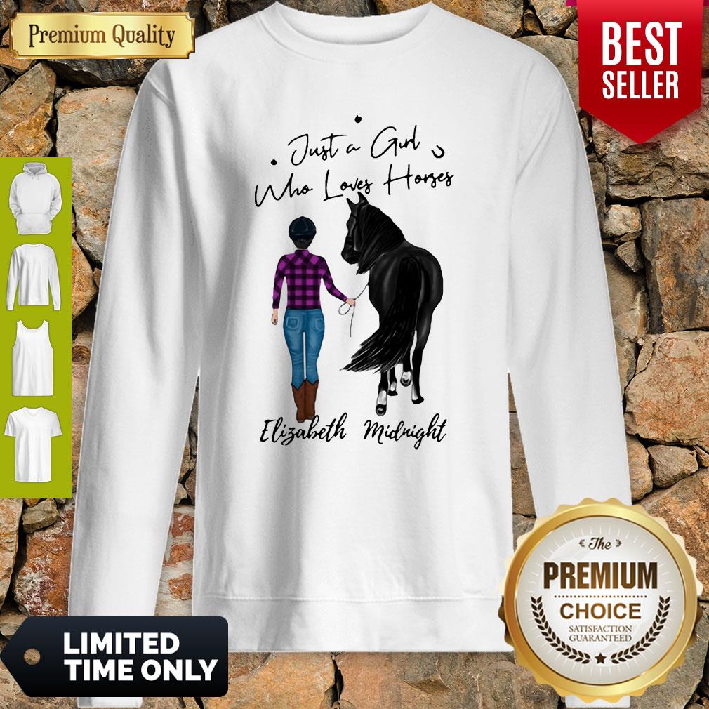 Elizabeth Midnight Just A Girl Who Loves Horse Sweatshirt