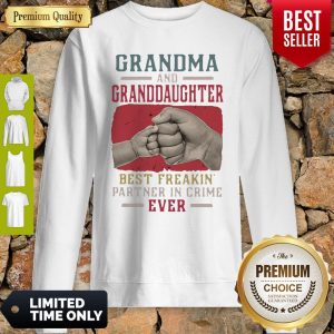 Grandma And Granddaughter Best Freakin Partner In Crime Vintage Sweatshirt