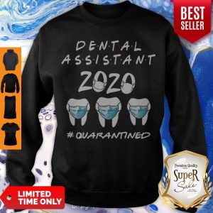 Dental Assistant 2020 #Quarantined Coronavirus Sweatshirt