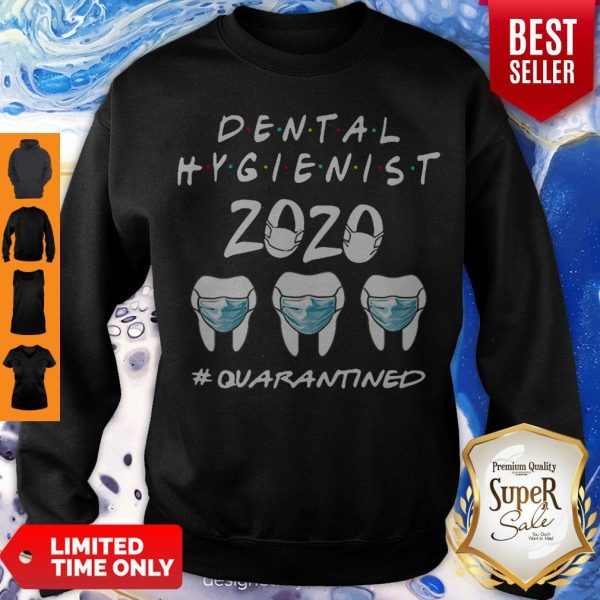 Dental Hygienist 2020 #Quarantined Coronavirus Sweatshirt