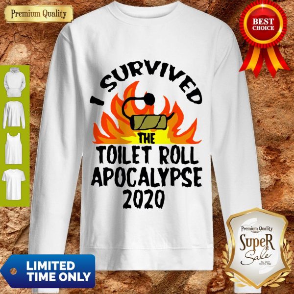 I Survived The Toilet Roll Apocalypse 2020 Toilet Paper Sweatshirt