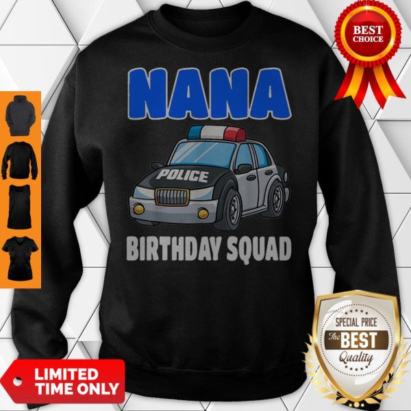 Nana Birthday Squad Shirt Police Officer Birthday Cop Sweatshirt