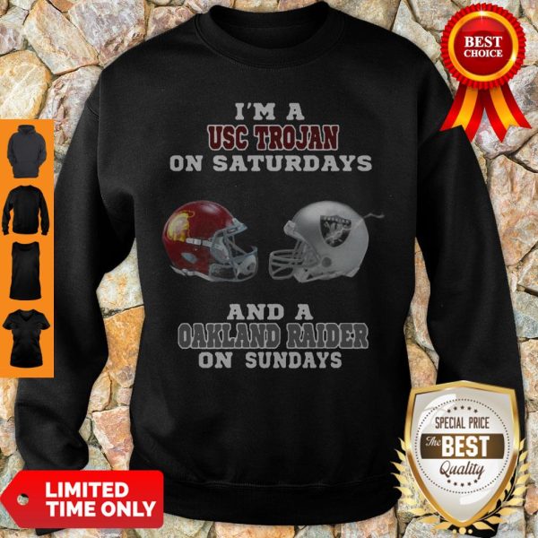 I’m A USC Trojan On Saturdays And A Oakland Raider On Sundays Sweatshirt