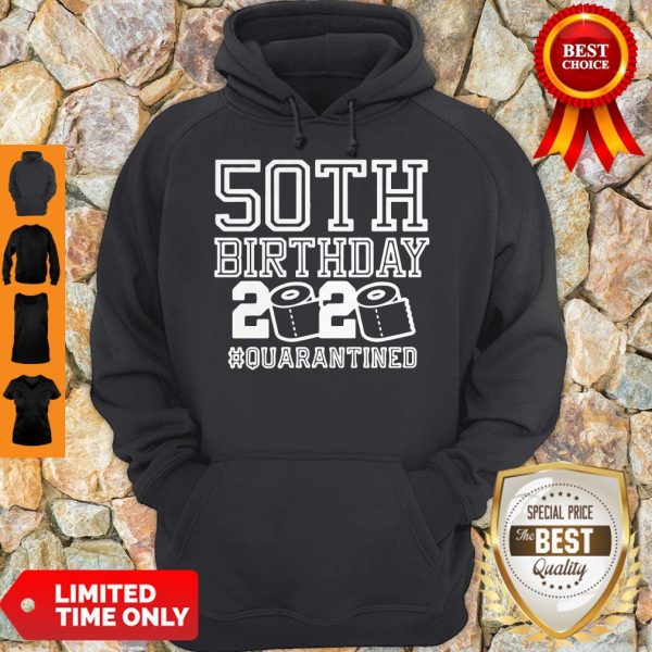 Official 50th Birthday 2020 Toilet Paper Quarantine Hoodie