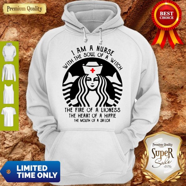 Starbuck Nurse I Am A Nurse With The Soul Of A Witch Hoodie
