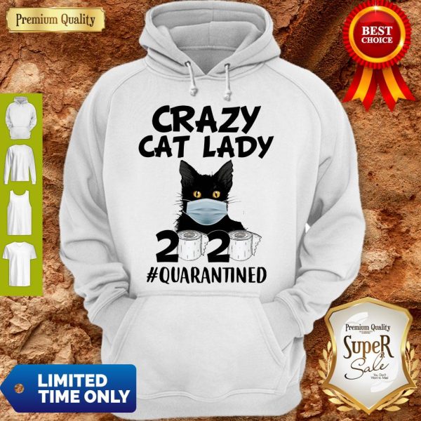 Official Crazy Cat Lady 2020 #Quarantined Hoodie