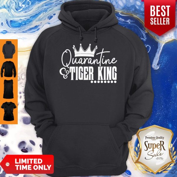 Official Quarantine And Tiger King Hoodie