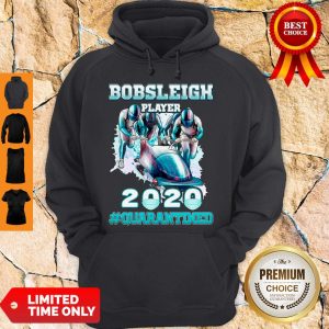 Official Bobsleigh Player 2020 Quarantined Hoodie