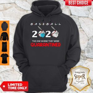 Official Baseball 2020 The One Where They Were Quarantined Hoodie