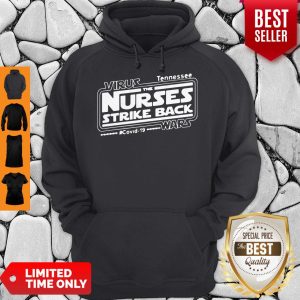 Virus Tennessee The Nurses Strike Back Covid-19 Star Wars Hoodie