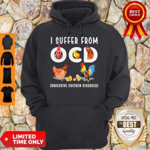 OfficiaI Suffer From OCD Obsessive Chicken Disorder Hoodie