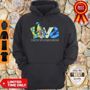 Official Gnomes Love Someone With Down Syndrome Awareness Hoodie