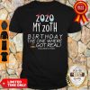2020 My 20th Birthday The One Where Shit Got Real Quarantined Shirt