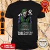 Joker Smile And Put On A Happy Face Shirt