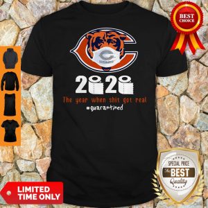 Official Chicago Bears 2020 The Year When Shit Got Real Quarantined Shirt