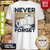 Official Never Forget Toilet Paper Vintage Shirt