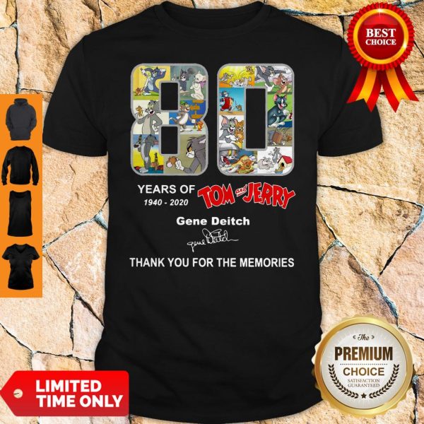 80 Years Of 1940 2020 Tom And Jerry Gene Deitch Thank You For The Memories Signature Shirt