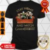 Official Stay Home And Watch Game Of Thrones Shirt