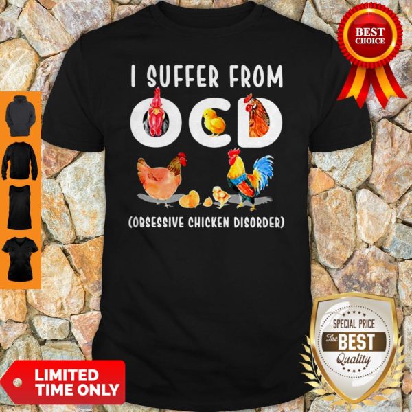 OfficiaI Suffer From OCD Obsessive Chicken Disorder Shirt