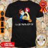 Strong Woman 2020 Tattoos Zaxbys Ill Be There For You Covid19 Shirt