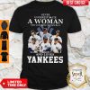 Never Underestimate A Woman Who Understands Baseball And Love New York Yankees Shirt