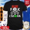 Official Skull ACDC Fuck Coronavirus Shirt