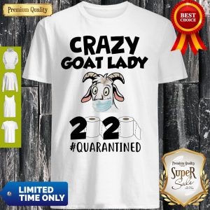 Official Crazy Goat Face Mask Lady 2020 #Quarantined Shirt