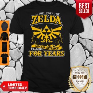 The Legend Of Zelda Social Distance Training For Years Shirt