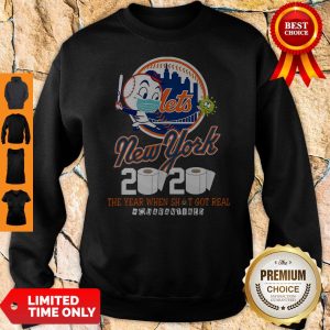 New York Mets 2020 The Year When Shit Got Real #Quarantined Sweatshirt