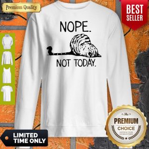 Official Cat Lazy Nope Not Today Sweatshirt