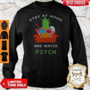 Official Stay At Home And Watch Psych Sweatshirt