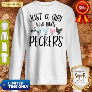 Official Just A Girl Who Loves Peckers Sweatshirt