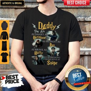 Daddy You Are As Smart As Hermione As Honest As Ron As Brave As Harry Harry Potter Fan Shirt