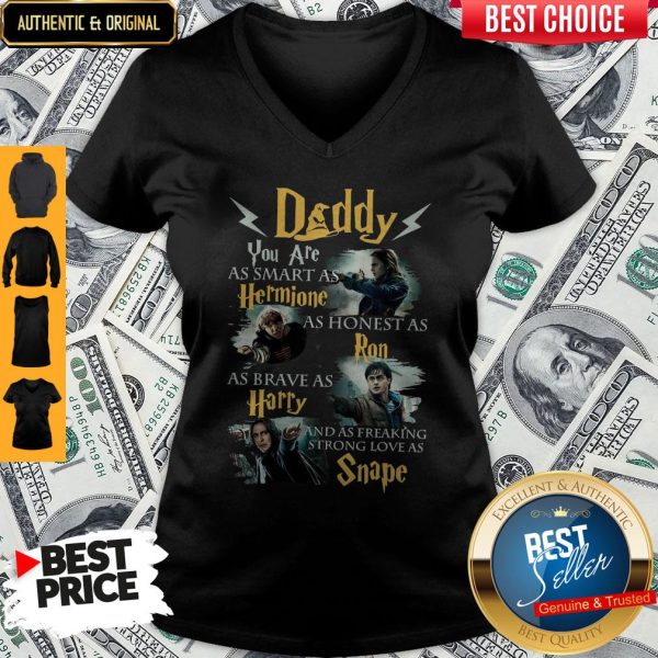 Daddy You Are As Smart As Hermione As Honest As Ron As Brave As Harry Harry Potter Fan V-neck