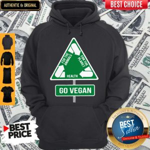 For The Animals For The Planet Health Go Vegan Hoodie