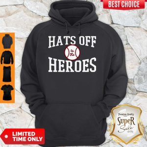 Players Trust Hats Off To The Heroes Hoodie