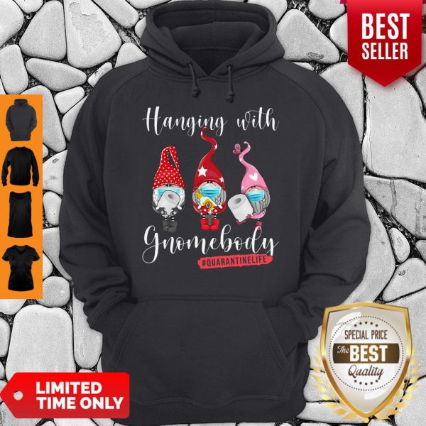 Hanging With Gnomebody Mask Toilet Paper Quarantinelife Hoodie