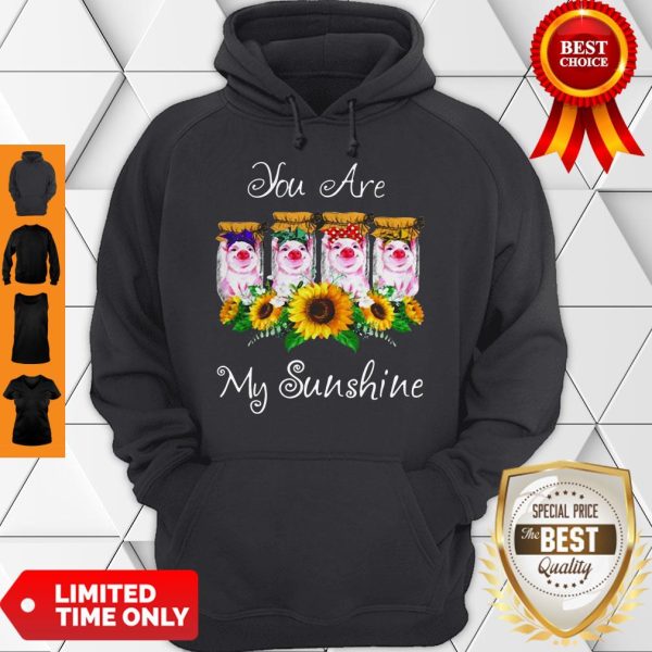 Official Pig You Are My Sunshine Hoodie