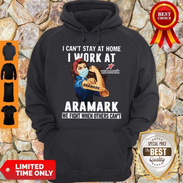 Strong Woman Face Mask I Can’t Stay At Home I Work At Aramark We Fight When Others Can’t Hoodie
