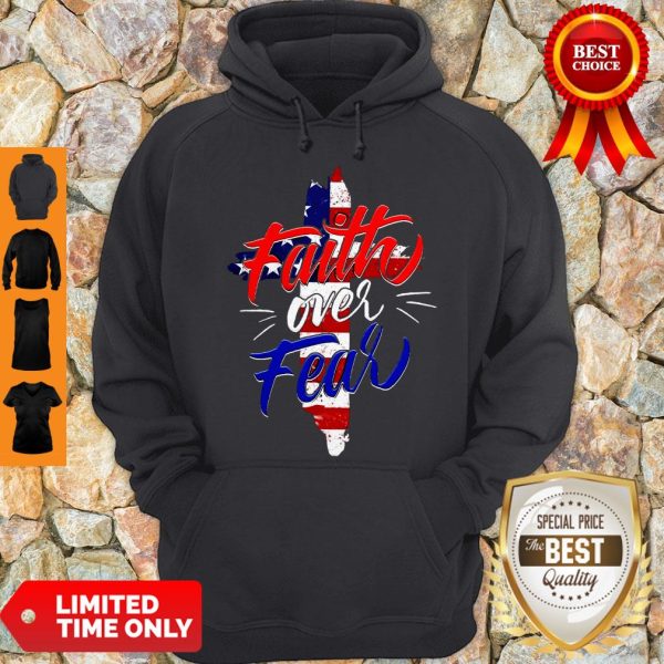 Official Faith Over Fear Independence Day Hoodie