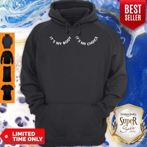Official It’s My Body It’s My Choice Hoodie