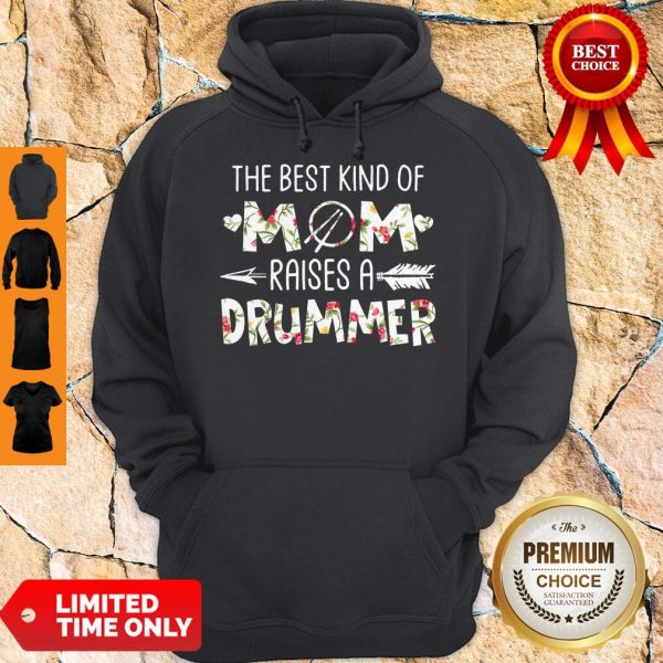 The Best Kind Of Mom Raises A Drummer Flower Hoodie