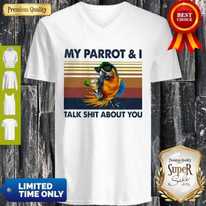 My Parrot I Talk Shit About You Vintage V-neck
