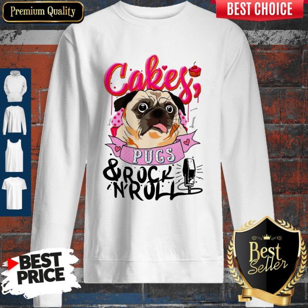 Official Cake Pugs And Rock And Roll Sweatshirt