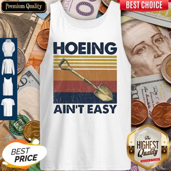 Official Hoeing Ain’t Easy Vintage Tank Top