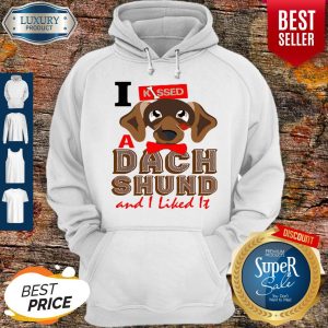 Official I Kissed A Dach Shund And I Liked It Dog Hoodie