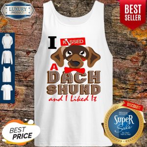 Official I Kissed A Dach And I Liked It Dog Tank Top