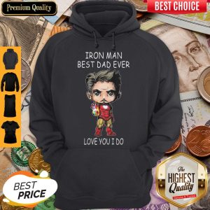 Official Iron Man Best Dad Ever Love You I Do Hoodie