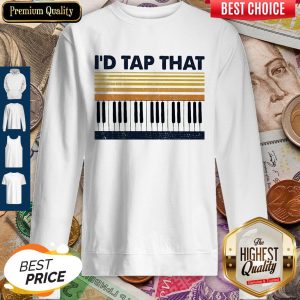 Official Vintage Piano I’d Tap That Sweatshirt